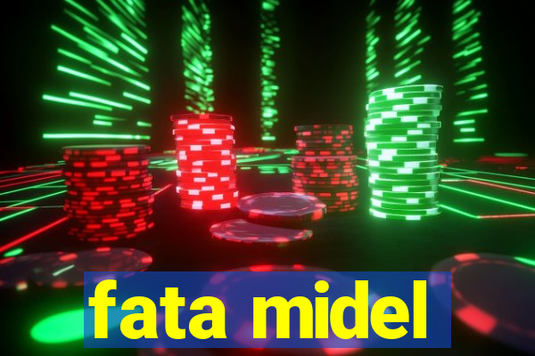 fata midel